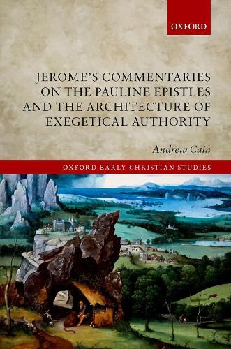 Cover image for Jerome's Commentaries on the Pauline Epistles and the Architecture of Exegetical Authority