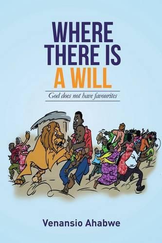 Cover image for Where There Is a Will: God Does Not Have Favourites