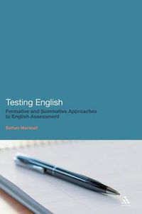 Cover image for Testing English: Formative and Summative Approaches to English Assessment