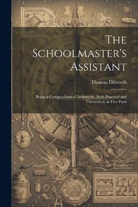 Cover image for The Schoolmaster's Assistant