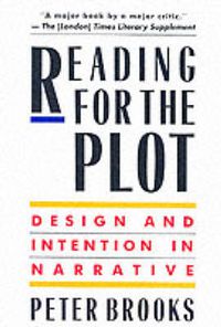 Cover image for Reading for the Plot: Design and Intention in Narrative