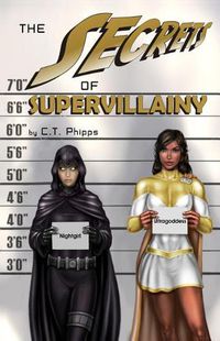 Cover image for The Secrets of Supervillainy: Book Three of the Supervillainy Saga