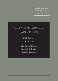 Cover image for Cases and Materials on Patent Law