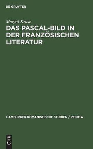 Das Pascal-Bild in der franzoesischen Literatur