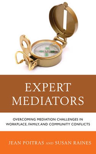 Cover image for Expert Mediators: Overcoming Mediation Challenges in Workplace, Family, and Community Conflicts