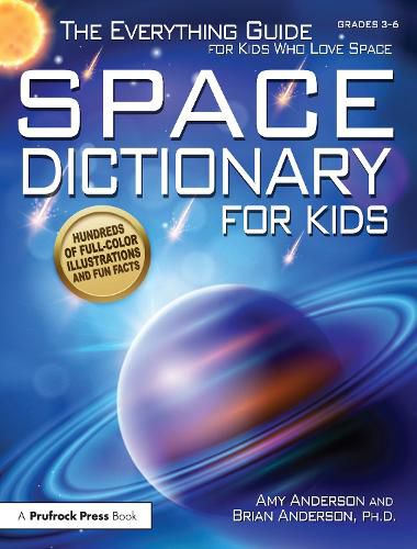 Cover image for Space Dictionary for Kids: The Everything Guide for Kids Who Love Space