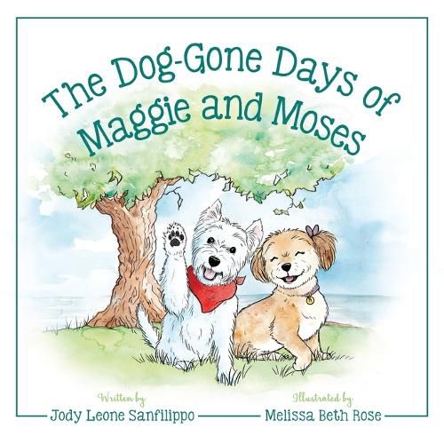 Cover image for The Dog-Gone Days of Maggie and Moses