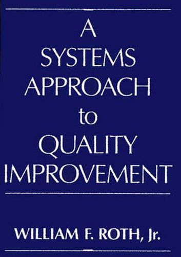 Cover image for A Systems Approach to Quality Improvement