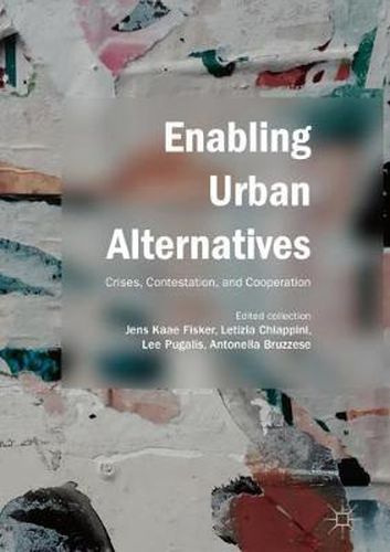 Cover image for Enabling Urban Alternatives: Crises, Contestation, and Cooperation