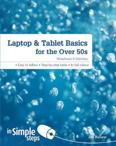 Cover image for Laptop & Tablet Basics for the Over 50s: Windows 8 Edition