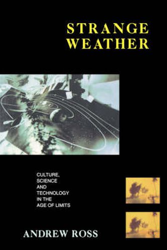 Strange Weather: Culture, Science and Technology in the Age of Limits