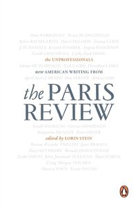 Cover image for The Unprofessionals: New American Writing from the Paris Review
