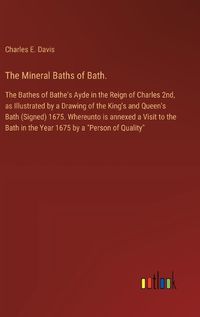 Cover image for The Mineral Baths of Bath.