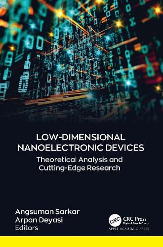 Cover image for Low-Dimensional Nanoelectronic Devices: Theoretical Analysis and Cutting-Edge Research