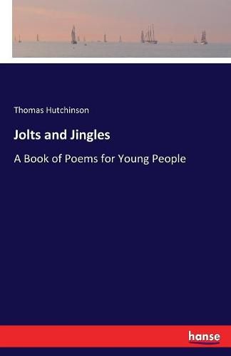 Jolts and Jingles: A Book of Poems for Young People