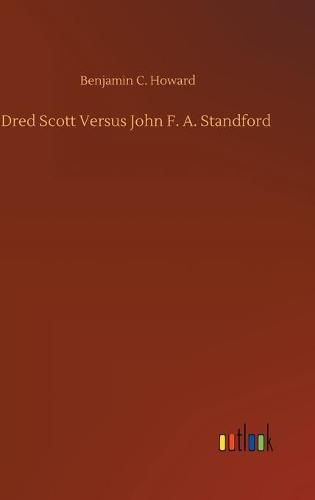 Dred Scott Versus John F. A. Standford