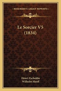 Cover image for Le Sorcier V5 (1834)