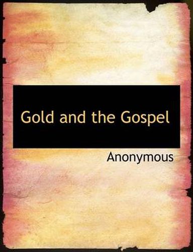 Cover image for Gold and the Gospel