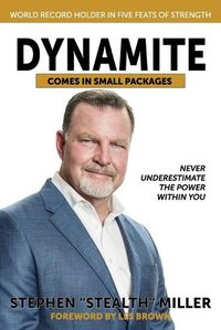 Cover image for Dynamite Comes in Small Packages: Never Underestimate the Power Within You