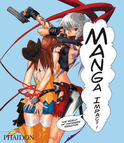 Cover image for Manga Impact: The World of Japanese Animation