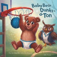 Cover image for Baby Bear Dunks-a-Ton