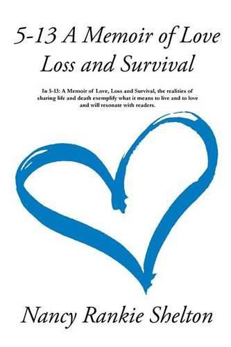 Cover image for 5-13: A Memoir of Love, Loss and Survival