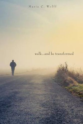 Cover image for Walk...and be Transformed