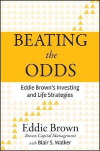 Cover image for Beating the Odds: Eddie Brown's Investing and Life Strategies