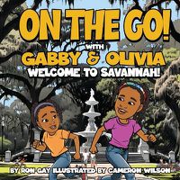 Cover image for On the Go with Gabby & Olivia Welcome to Savannah!