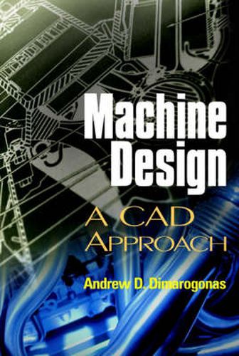 Cover image for Machine Design: A CAD Approach