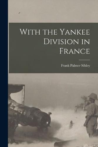 With the Yankee Division in France