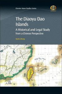 Cover image for The Diaoyu Dao Islands: A Historical and Legal Study from a Chinese Perspective