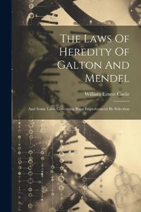 Cover image for The Laws Of Heredity Of Galton And Mendel