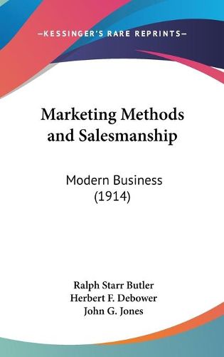 Cover image for Marketing Methods and Salesmanship: Modern Business (1914)