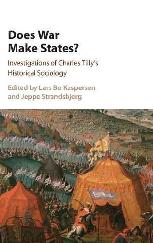 Does War Make States?: Investigations of Charles Tilly's Historical Sociology