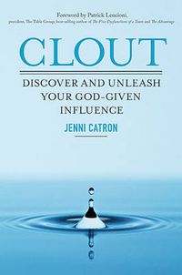 Cover image for Clout: Discover and Unleash Your God-Given Influence