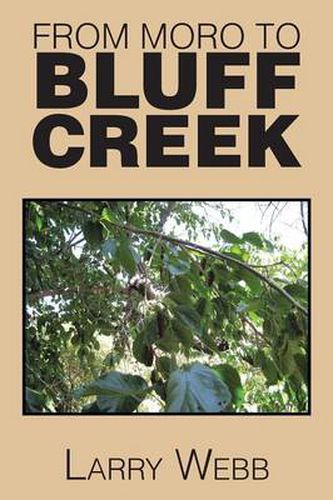 Cover image for From Moro to Bluff Creek: An Autobiography