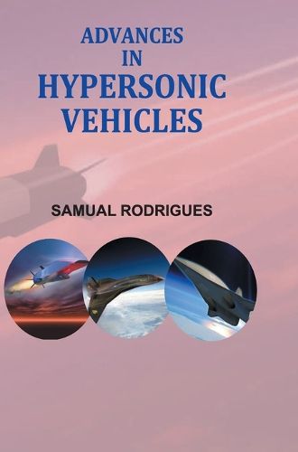 Cover image for Advances in Hypersoinic Vehicles