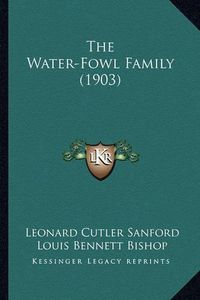 Cover image for The Water-Fowl Family (1903)