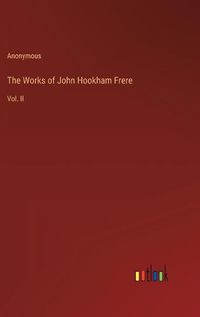 Cover image for The Works of John Hookham Frere