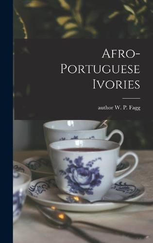 Cover image for Afro-Portuguese Ivories