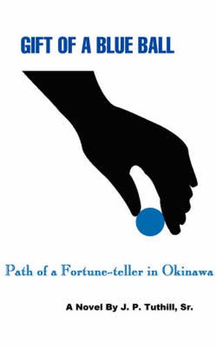 Cover image for Gift Of A Blue Ball: Path of a Fortune-teller in Okinawa