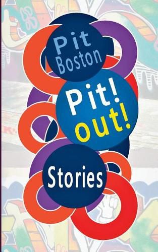 Cover image for Pit! Out!: Stories