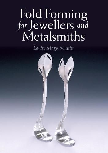 Cover image for Fold Forming for Jewellers and Metalsmiths