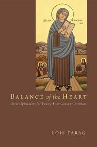 Cover image for Balance of the Heart: Desert Spirituality for Twenty-First-Century Christians