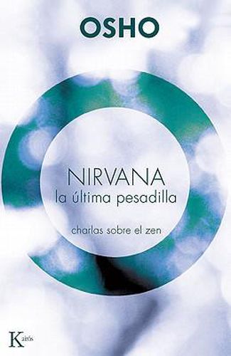Nirvana: La Ultima Pesadilla: Charlas Sobre El Zen