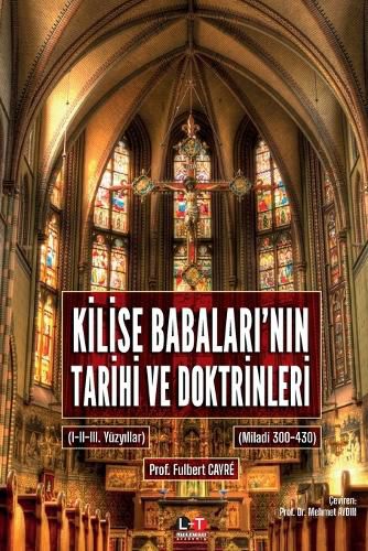 Cover image for KİLİSE BABALARI'NIN TARİHİ VE DOKTRİNLERİ (I. ve II. Cilt)