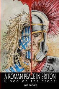 Cover image for A Roman Peace in Briton: Blood on the Stone