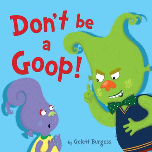 Cover image for Don't Be a Goop!