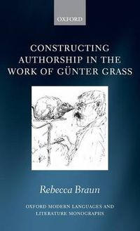 Cover image for Constructing Authorship in the Work of Gunter Grass